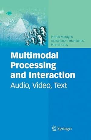 Bild des Verkufers fr Multimodal Processing and Interaction : Audio, Video, Text zum Verkauf von AHA-BUCH GmbH