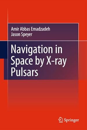 Bild des Verk�ufers f�r Navigation in Space by X-ray Pulsars zum Verkauf von AHA-BUCH GmbH