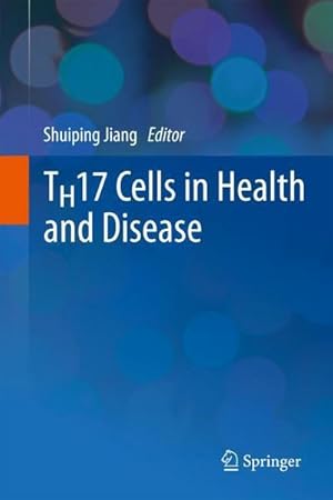 Seller image for TH17 Cells in Health and Disease for sale by AHA-BUCH GmbH