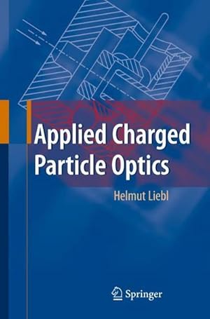 Seller image for Applied Charged Particle Optics for sale by AHA-BUCH GmbH
