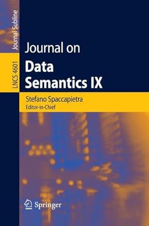 Bild des Verkufers fr Journal on Data Semantics IX zum Verkauf von AHA-BUCH GmbH