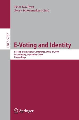 Bild des Verkufers fr E-Voting and Identity : Second International Conference, VOTE-ID 2009, Luxembourg, September 7-8, 2009, Proceedings zum Verkauf von AHA-BUCH GmbH