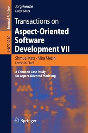 Seller image for Transactions on Aspect-Oriented Software Development VII : A Common Case Study for Aspect-Oriented Modeling for sale by AHA-BUCH GmbH