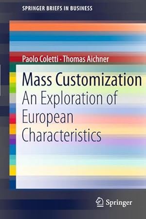 Bild des Verkufers fr Mass Customization : An Exploration of European Characteristics zum Verkauf von AHA-BUCH GmbH