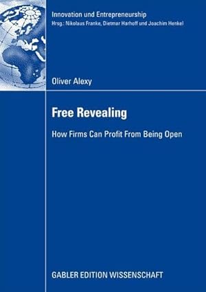 Seller image for Free Revealing : Corporations, their Employees, and Open Source Software. Dissertation Technische Universitt Mnchen, 2008 for sale by AHA-BUCH GmbH