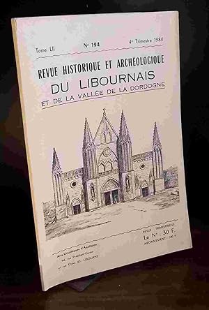 Seller image for REVUE HISTORIQUE ET ARCHEOLOGIQUE DU LIBOURNAIS ET DE LA VALLEE DE LA DORDOGNE - 194 - 4 EME TRIMESTRE 1984 for sale by Livres 113