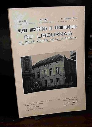 Seller image for REVUE HISTORIQUE ET ARCHEOLOGIQUE DU LIBOURNAIS ET DE LA VALLEE DE LA DORDOGNE - 192 - 2 EME TRIMESTRE 1984 for sale by Livres 113