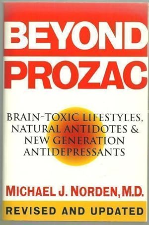Seller image for BEYOND PROZAC Brain-Toxic Lifestyles, Natural Antidotes & New Generation Antidepressants for sale by Gibson's Books