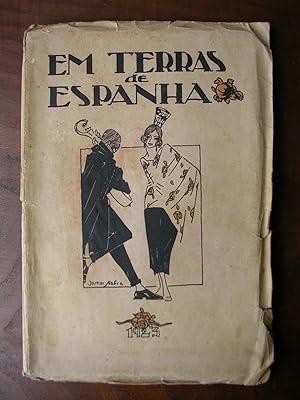 EM TERRAS DE ESPANHA. Coisas sobre a viagem do Orfeon e da Tuna Academica da Universidade de Coimbra