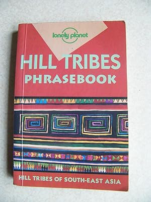 Seller image for Hill Tribes Phrasebook. Hill Tribes of South East Asia for sale by Buybyebooks