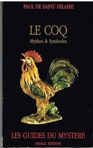 Image du vendeur pour LE COQ MYTHES & SYMBOLES mis en vente par Librairie l'Aspidistra