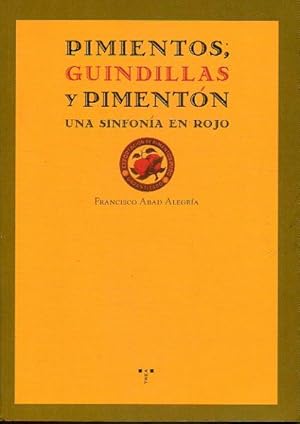 Seller image for PIMIENTOS, GUINDILLAS Y PIMENTN. UNA SINFONA EN ROJO. 2 ed. for sale by angeles sancha libros