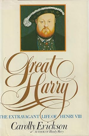 Imagen del vendedor de Great Harry The Extravagrant Life of Henry V I I I a la venta por BYTOWN BOOKERY