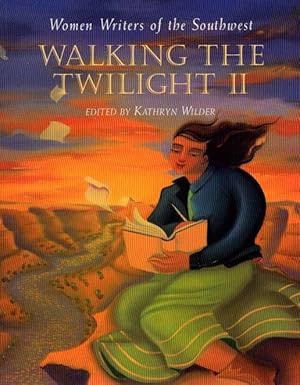 Seller image for WALKING THE TWILIGHT II: Women Writers of the Southwest. for sale by Bookfever, IOBA  (Volk & Iiams)