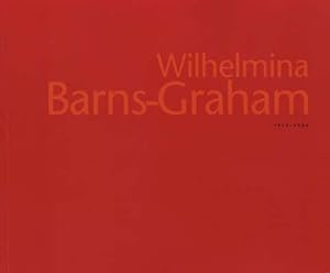 Wilhelmina Barns-Graham, 1912-2004: A Tribute: Recent Paintings & New Prints