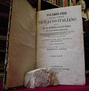 Immagine del venditore per VOCABOLARIO MANUALE COMPLETO SICILIANO - ITALIANO seguito da un'appendice e da un elenco di NOMI PROPRI SICILIANI coll'aggiunta di un dizionario geografico in cui sono particolarmente descritti i nomi di citt, fiumi, villaggi ed altri luoghi . venduto da Accademia degli Erranti di Vada Monica