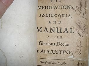 THE MEDITATIONS SOLILOQUIA AND MANUAL OF THE GLORIOUS DOCTOR ST. AUGUSTINE