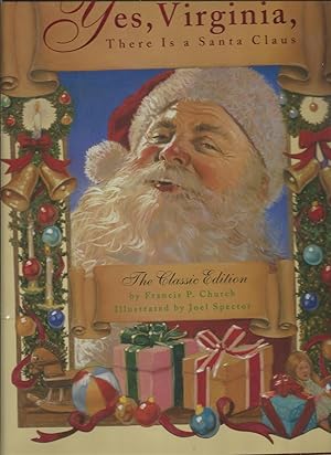 Imagen del vendedor de Yes, Virginia, There Is a Santa Claus: The Classic Edition a la venta por ODDS & ENDS BOOKS