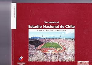 Imagen del vendedor de Tres Miradas al Estadio Nacional. Historia-Deporte-Arquitectura. a la venta por Librera Monte Sarmiento