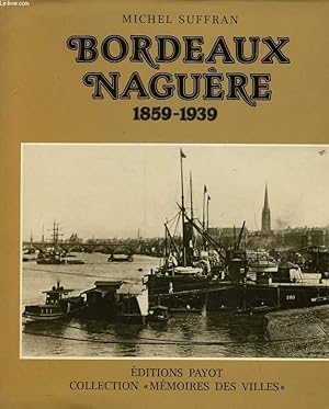 BORDEAUX NAGUERE 1859-1939