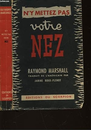 Seller image for N'Y METTEZ PAS VOTRE NEZ for sale by Le-Livre