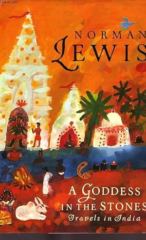 Bild des Verkufers fr A GODDESS IN THE STONES, TRAVELS IN INDIA zum Verkauf von Le-Livre