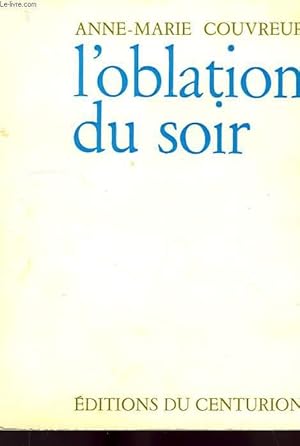 Seller image for L'OBLATION DU SOIR, DEVANT LA VIEILLESSE for sale by Le-Livre