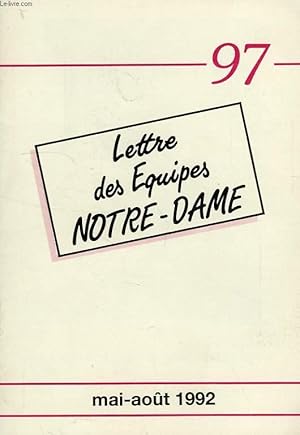 Image du vendeur pour LETTRE DES EQUIPES NOTRE-DAME, N 97, MAI-AOUT 1992 mis en vente par Le-Livre