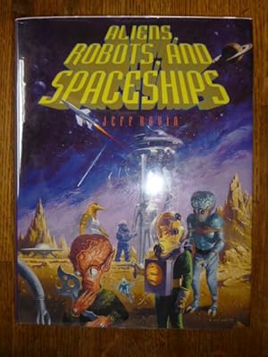 Aliens, Robots, and Spaceships