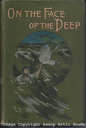 Image du vendeur pour ON THE FACE OF THE DEEP or the Bird Borne Missive mis en vente par Bay Books