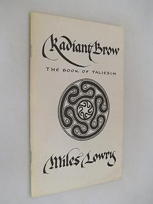 Bild des Verkufers fr Radiant Brow the Book of Taliesin zum Verkauf von Renaissance Books