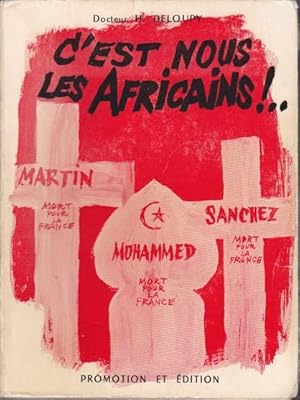 C´EST NOUS LES AFRICANS!. Souvenirs d'un médicin de la premiere division Blindée