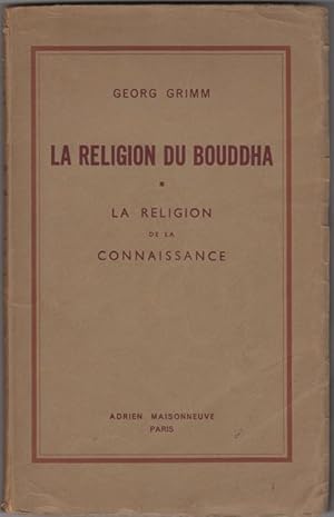 Bild des Verkufers fr La Religion du Bouddha. La Religion de la Connaissance zum Verkauf von Kaaterskill Books, ABAA/ILAB