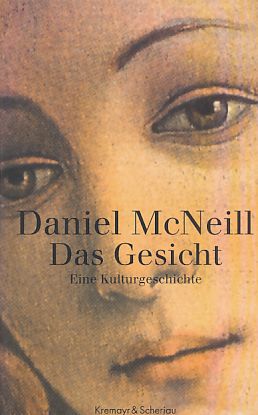 Das Gesicht : eine Kulturgeschichte. Aus dem amerikan. Engl. von Michael Müller.