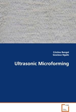 Imagen del vendedor de Ultrasonic Microforming a la venta por AHA-BUCH GmbH