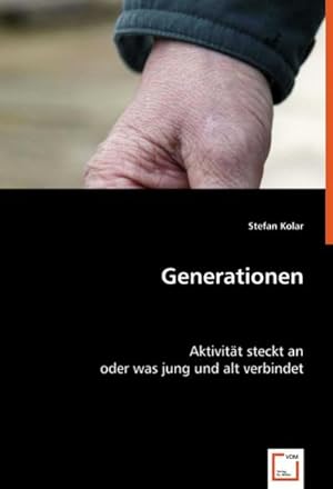 Seller image for Generationen : Aktivitt steckt an oder was jung und alt verbindet for sale by AHA-BUCH GmbH