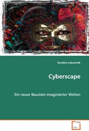 Seller image for Cyberscape : Ein neuer Baustein imaginierter Welten for sale by AHA-BUCH GmbH