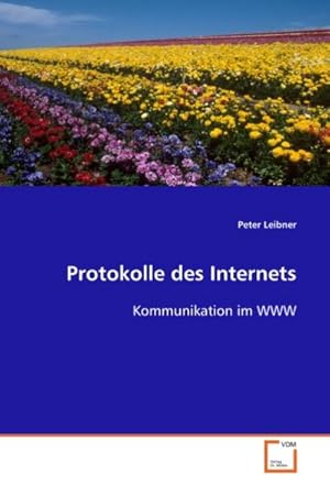 Seller image for Protokolle des Internets : Kommunikation im WWW for sale by AHA-BUCH GmbH