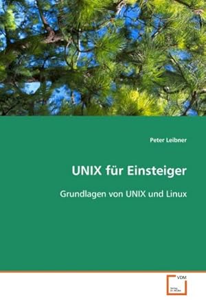 Seller image for UNIX fr Einsteiger : Grundlagen von UNIX und Linux for sale by AHA-BUCH GmbH