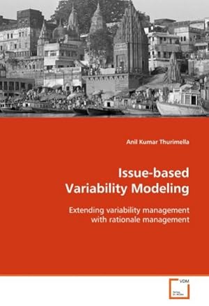 Seller image for Issue-based Variability Modeling : Extending variability management with rationale management for sale by AHA-BUCH GmbH