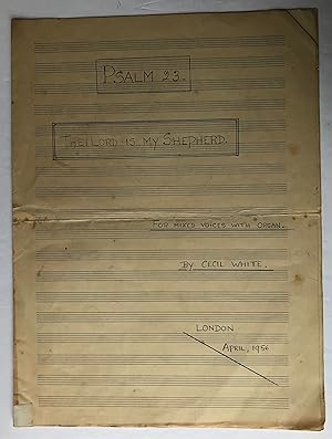 Image du vendeur pour Psalm 23 The Lord Is My Shepherd For Mixed Voices With Organ By Cecil White London April 1954 Manuscript Music Score. EXTREMELY SCRACE mis en vente par Deightons