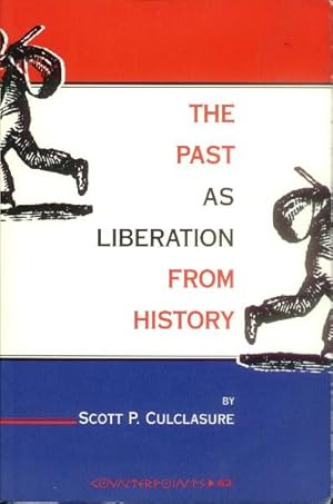 Immagine del venditore per The Past as Liberation from History (Counterpoints Vol. 63) venduto da Paperback Recycler