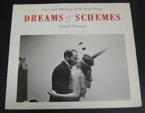 Dreams and Schemes: Love and Marriage in Modern Times