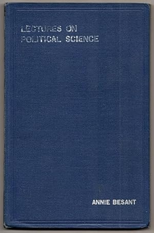 Lectures on Political Science Being an Introduction to its Study, Delivered at the National Colle...