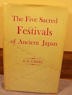 Immagine del venditore per The Five Sacred Festivals of Ancient Japan: Their Symbolism & Historical Development venduto da M and N Books and Treasures