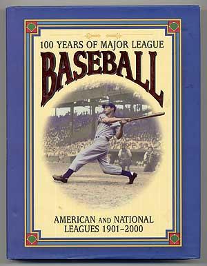 Bild des Verkufers fr 100 Years of Major League Baseball: American and National Leagues 1901-2000 zum Verkauf von Between the Covers-Rare Books, Inc. ABAA