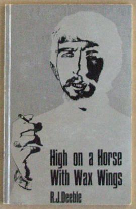 Seller image for High on a horse with wax wings. for sale by Lost and Found Books