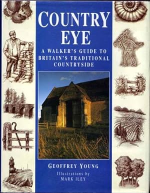 Immagine del venditore per Country Eye. A Walker's Guide to Britain's Traditional Countryside venduto da Adelaide Booksellers