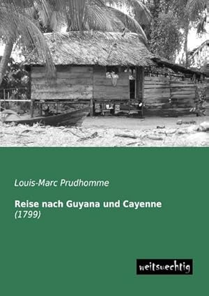 Seller image for Reise nach Guyana und Cayenne : (1799) for sale by AHA-BUCH GmbH