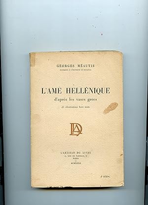 L'AME HELLÉNIQUE D?APRÈS LES VASES GRECS . 45 illustrations hors texte